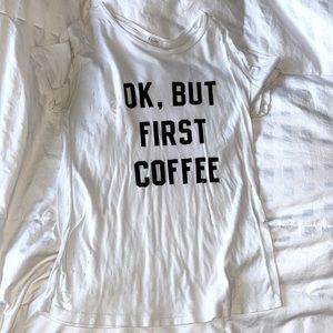 Distressed tee “ok but coffee first”